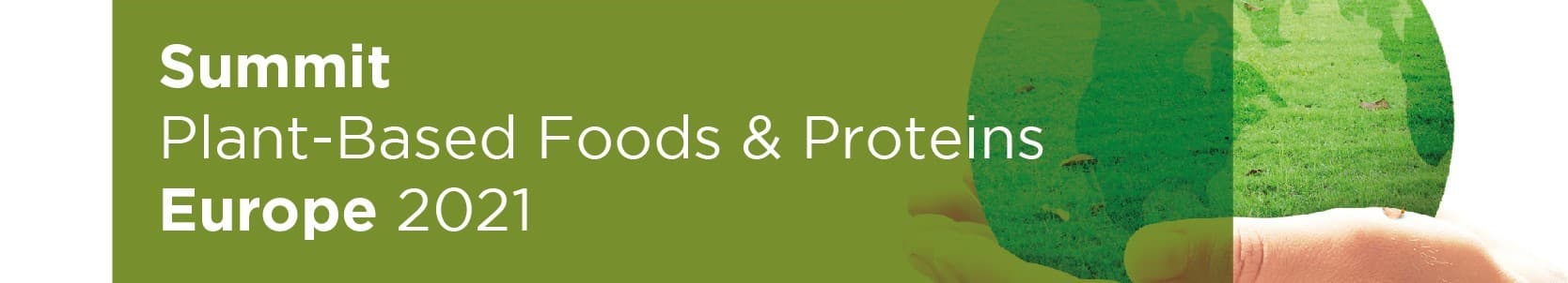 Plant-Based Foods & Proteins Summit Europe 2021
