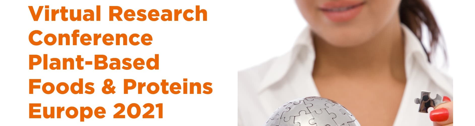 Plant-Based Foods & Proteins Europe 2021 Virtual Research Conference