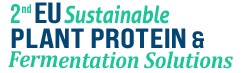 2nd EU Sustainable Plant Protein & Fermentation Solutions