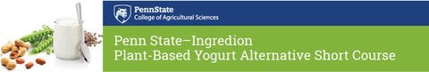 Penn State-Ingredion Plant-Based Yogurt Alternative Short Course