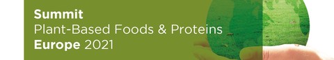 Plant-Based Foods & Proteins Summit Europe 2021