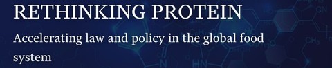 Rethinking Protein: Accelerating law and policy in the global food system