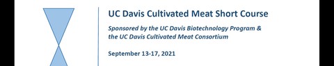 UC Davis Cultivated Meat Short Course
