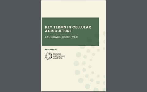 Cellular Agriculture Australia launches Language Guide in response to calls for consistent and clear terminology