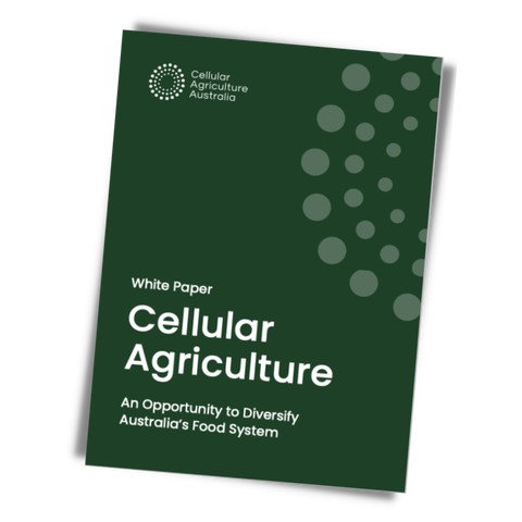Cellular Agriculture - A Powerful New Economic Opportunity for Australia