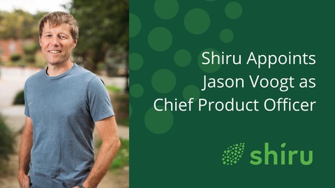 Shiru Appoints Jason Voogt as Chief Product Officer